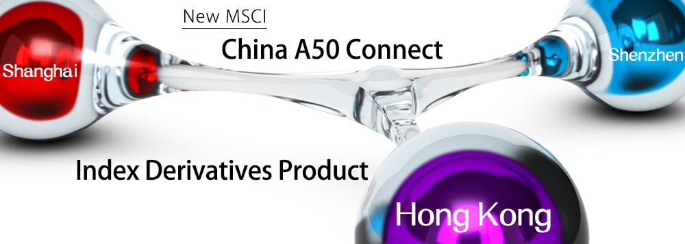 New MSCI China A 50 Connect